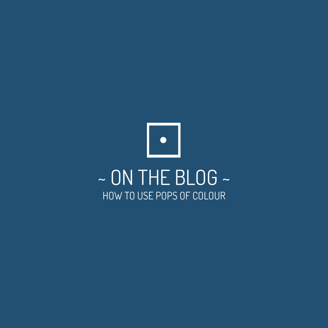 How to Use Pops of Colour